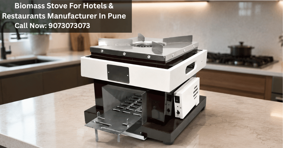 Biomass Stove For Hotels & Restaurants Manufacturer In Pune